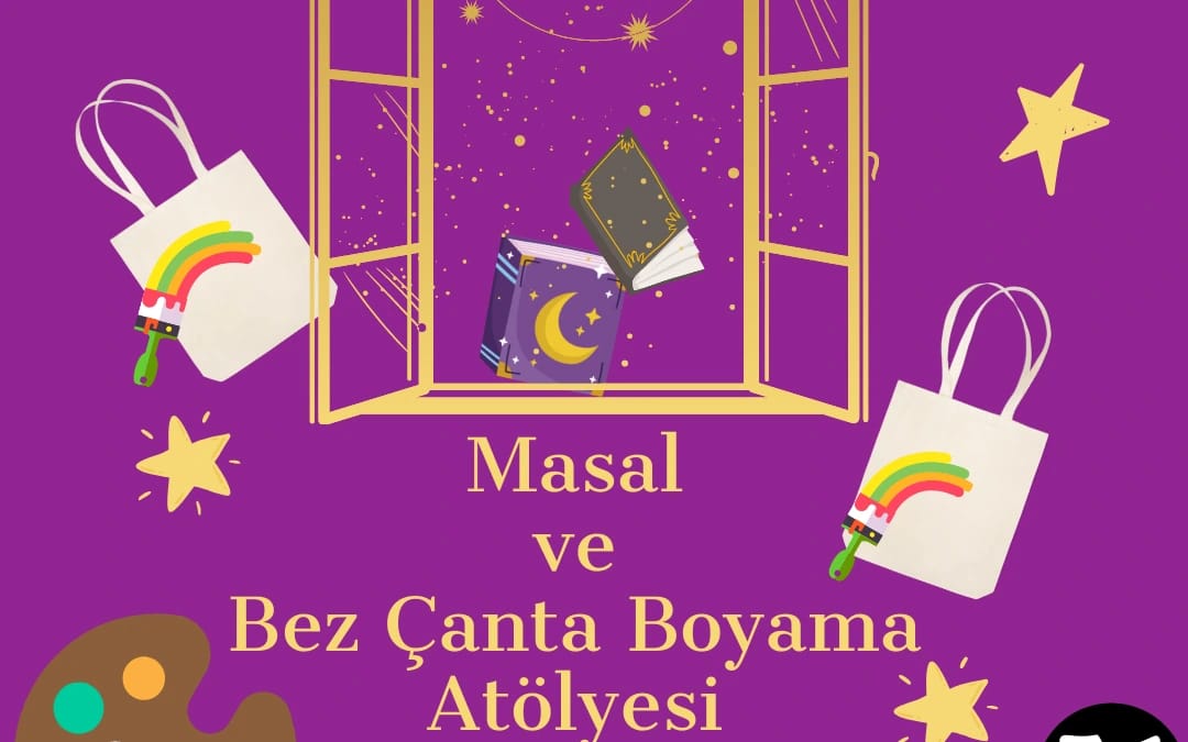 Masal ve Bez Çanta Boyama Atölyesi
