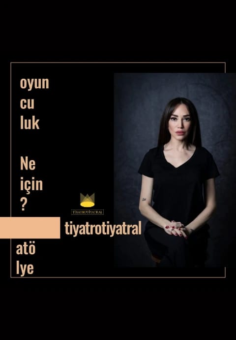 Oyunculuk Ne İçin? Atölyesi