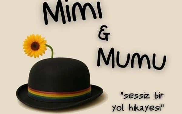 Mimi & Mumu Sessiz Bir Yol Hikayesi Tiyatro Oyunu