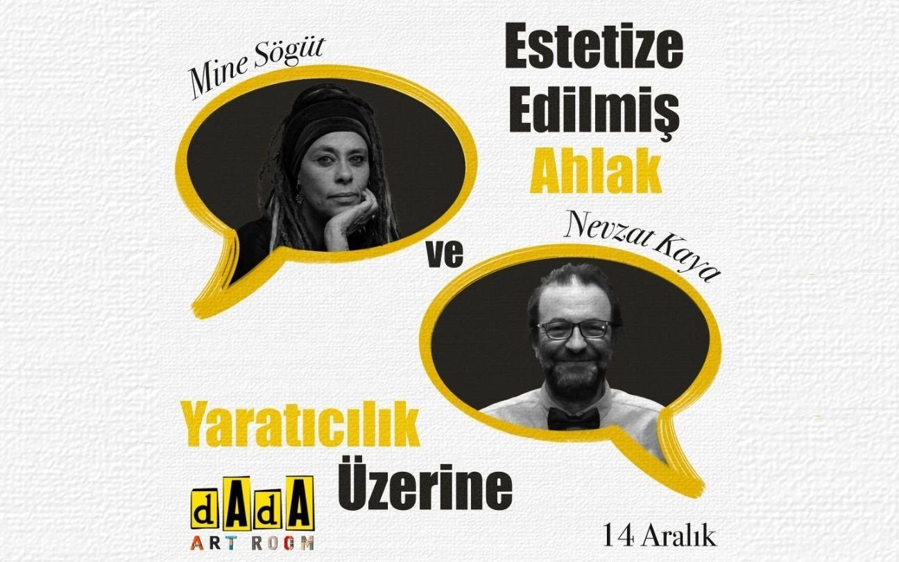 Mine Söğüt Nevzat Kaya “Estetize Edilmiş Ahlak ve Yaratıcılık Üzerine”