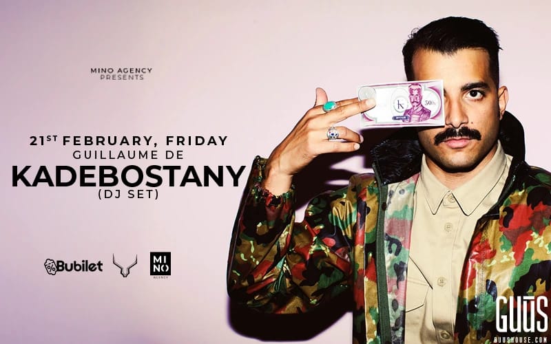 Mino Agency Presents : Guillaume de Kadebostany (DJ Set) X Guūs Hoūse