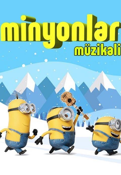 Minyonlar Müzikali Çocuk Oyunu