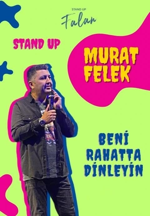Murat Felek - Tek Kişilik Stand-Up (Beni Rahatta Dinleyin)