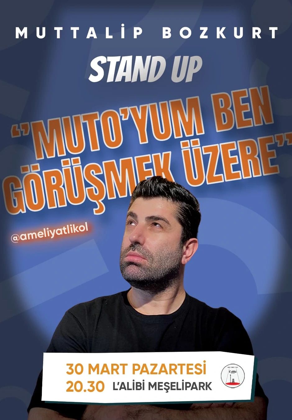 Muttalip Bozkurt - Standup - Mutoyum ben görüşmek üzere!