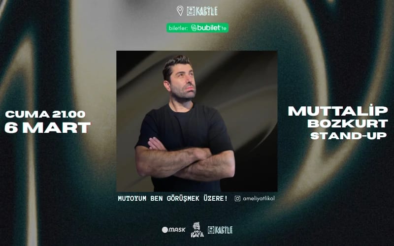Muttalip Bozkurt - Standup - Mutoyum ben görüşmek üzere!