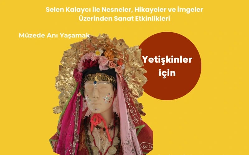 MÜZEDE ANI YAVAŞLATMAK