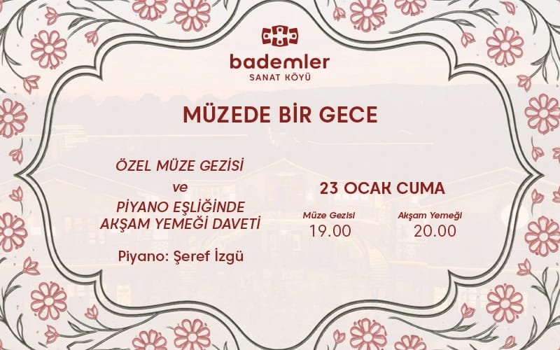 MÜZEDE BİR GECE 'Piyano Eşliğinde Akşam Yemeği ve Müze Gezisi'
