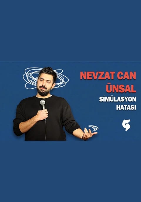 Nevzat Can Ünsal - Simülasyon Hatası - Tek Kişilik Stand Up Gösterisi