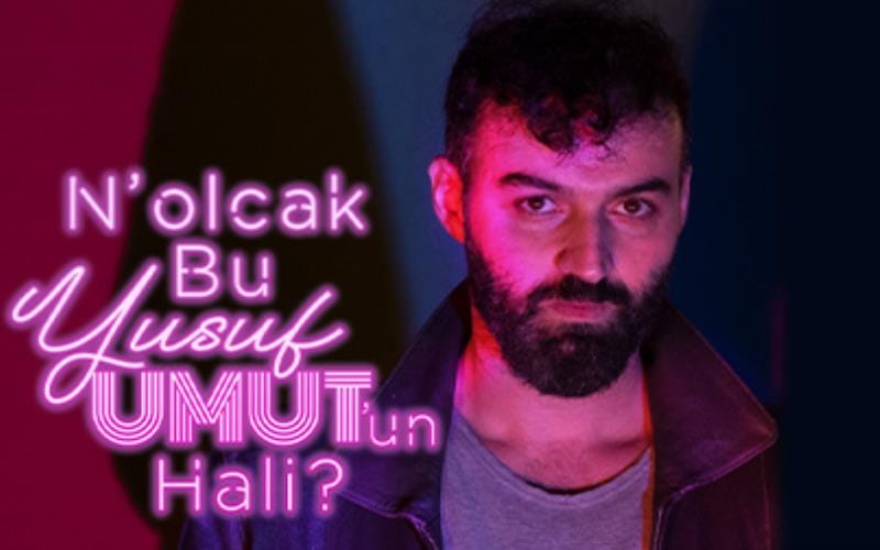 Ne Olacak Bu Yusuf Umut'un Hali?