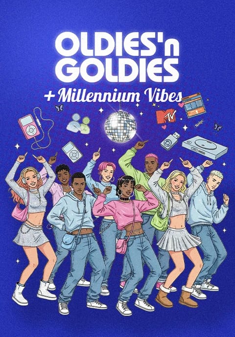 Oldies'n Goldies + Millennium Vibes