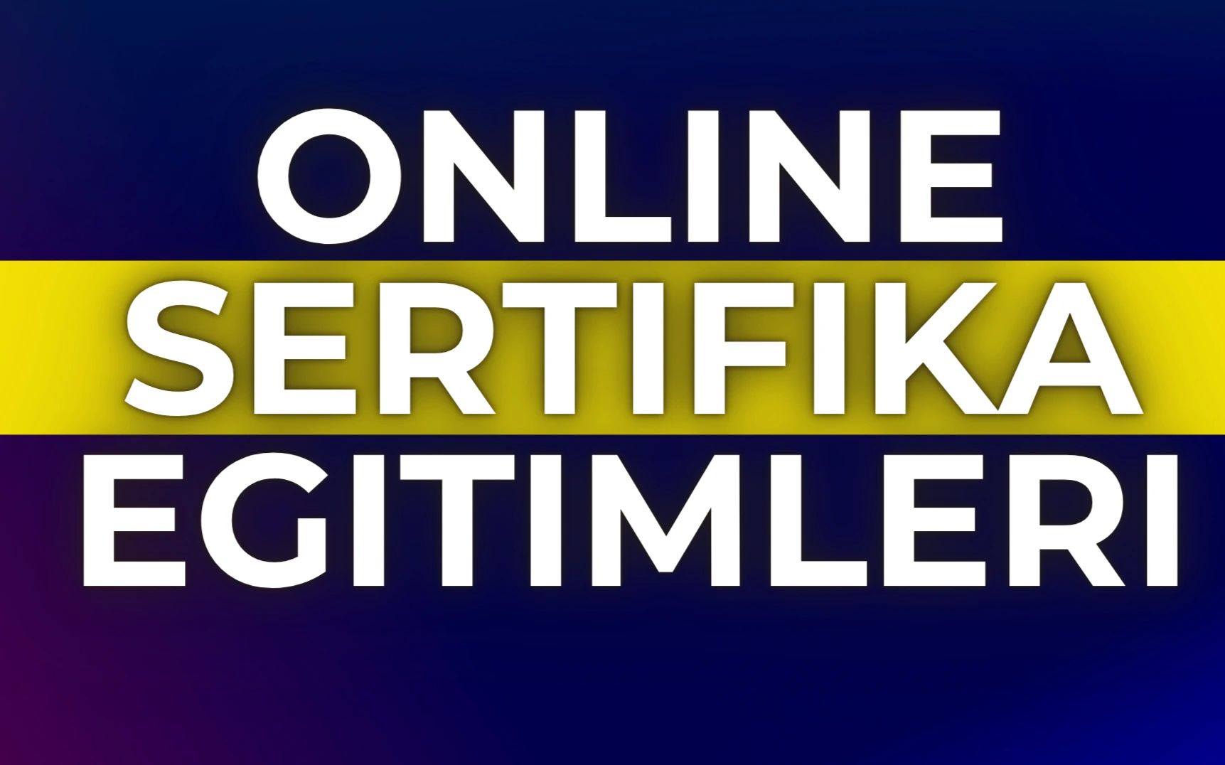 Online Sertifika Eğitimleri