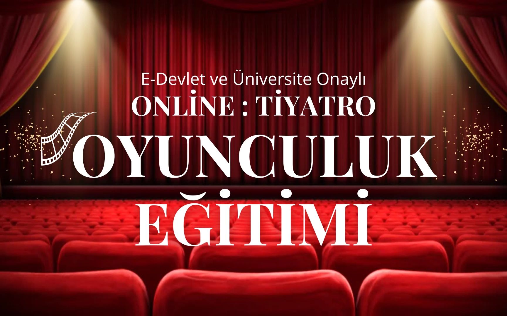 Online - Tiyatro Oyunculuk ve Sahne Sanatları Eğitimi