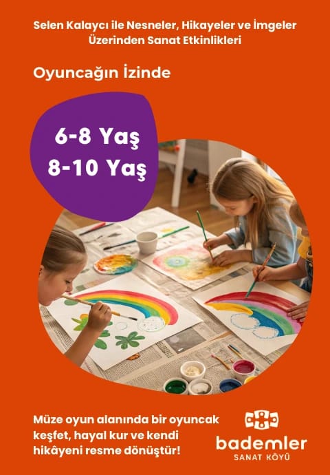 Oyuncağın İzinde’ Selen Kalaycı İle Nesneler, Hikayeler ve İmgeler Üzerinden Sanat Etkinlikleri