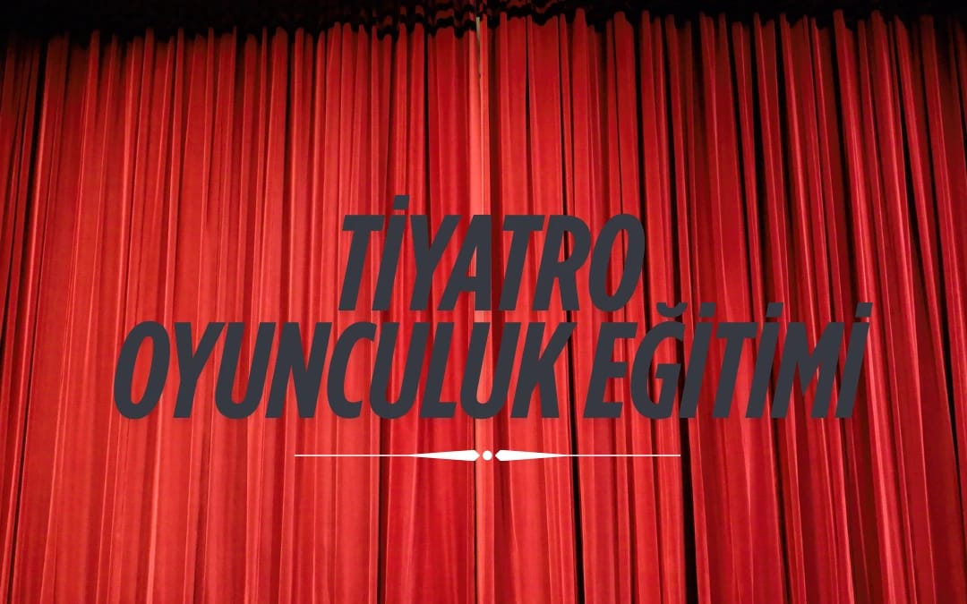 Oyunculuk Eğitimi