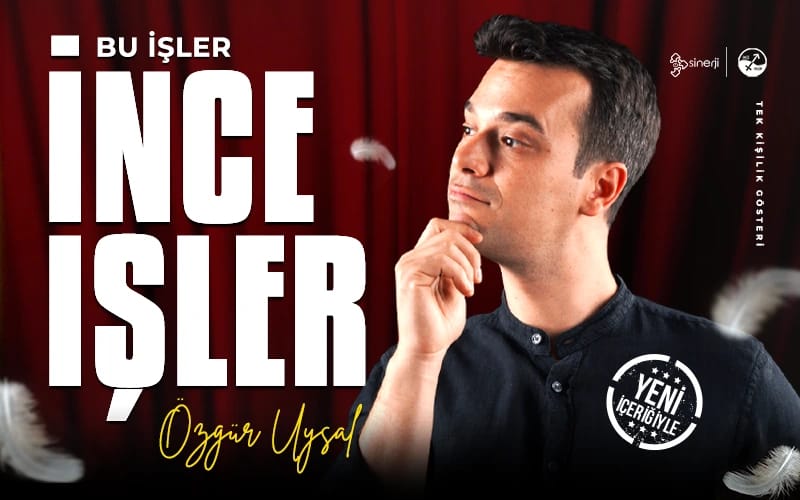 Özgür Uysal ile İnce İşler