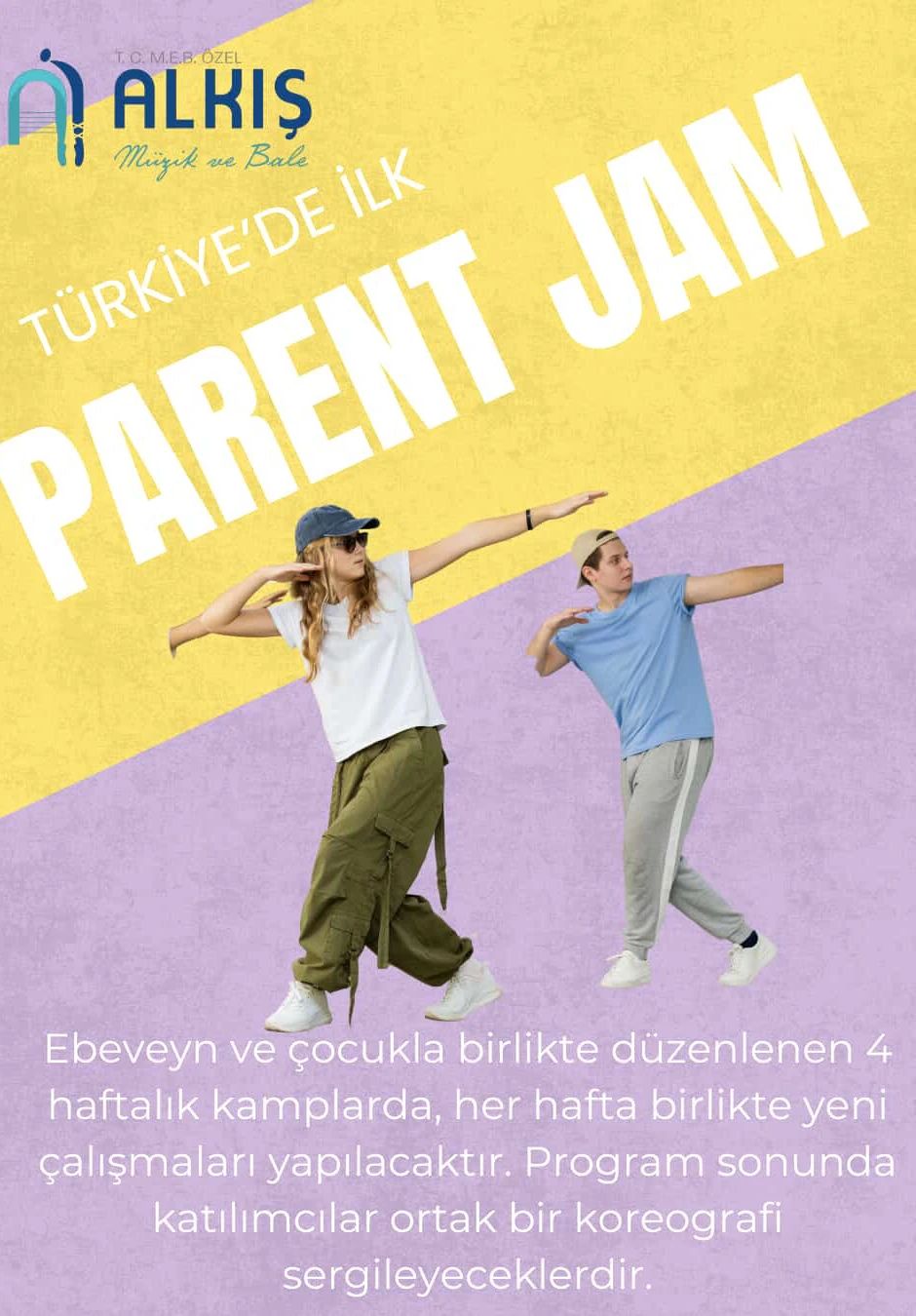 Türkiye’de İlk Parent Jam ( Ebeveyn Çocuk 4 Haftalık Kamp)
