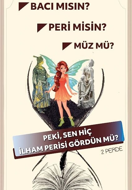 Bacı Mısın ? Peri Misin ? Müz Mü ? Peki sen hiç ilham perisi gördün mü?