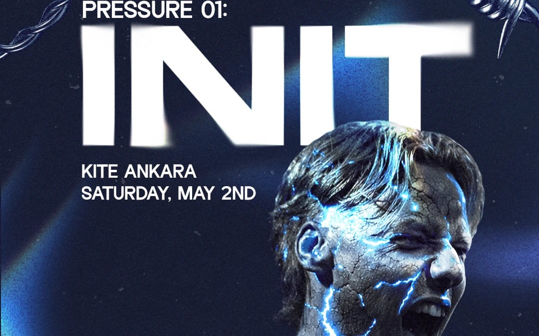 Pressure 01: INIT Ankara Karashnikov