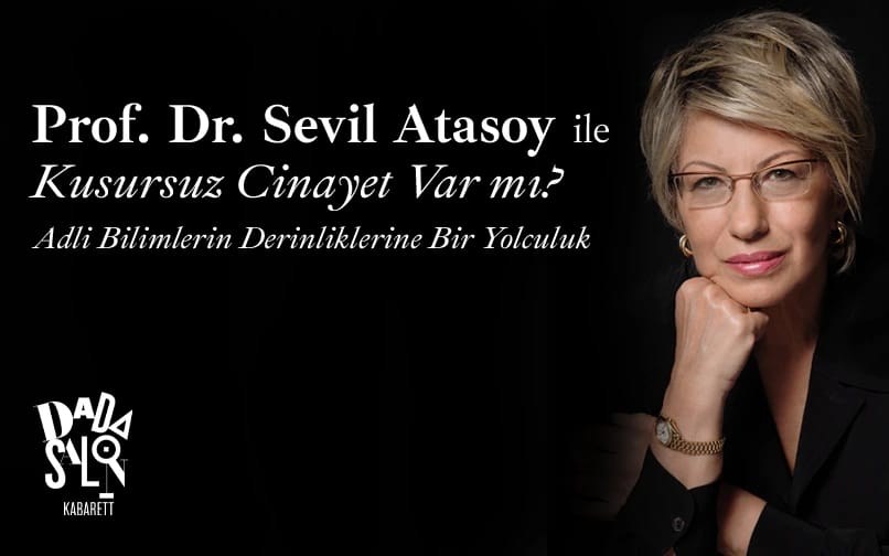 Prof. Dr. Sevil Atasoy ile Kusursuz Cinayet Var Mı?