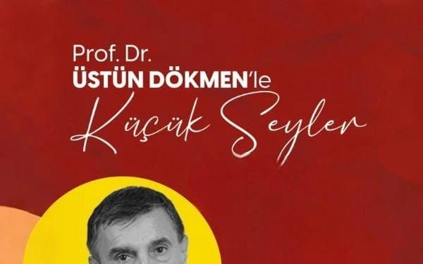 Prof. Dr. Üstün Dökmen'le Küçük Şeyler poster