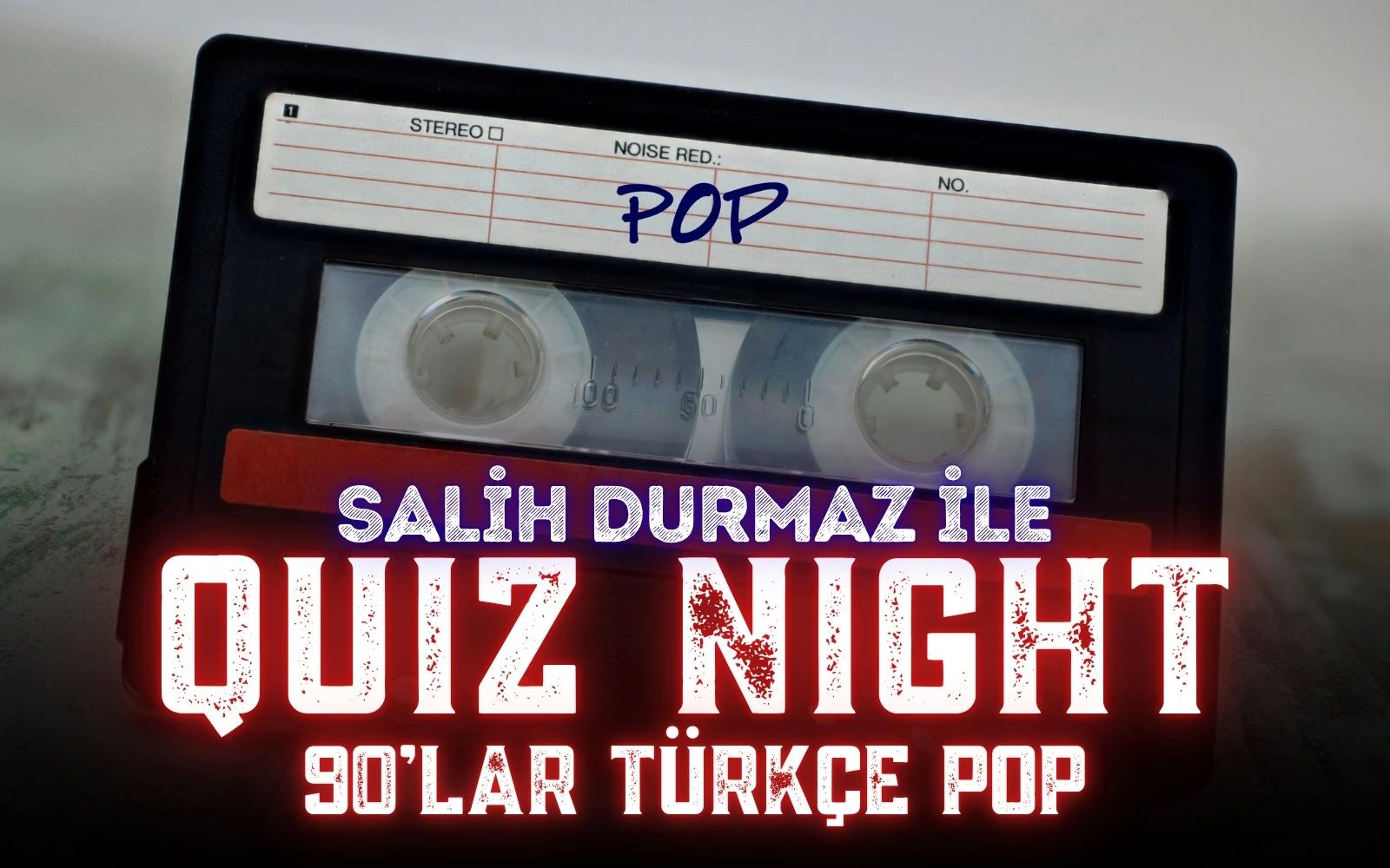 Quiz Night – 90’lar Türkçe Pop (After: 90’lar Pop Party)