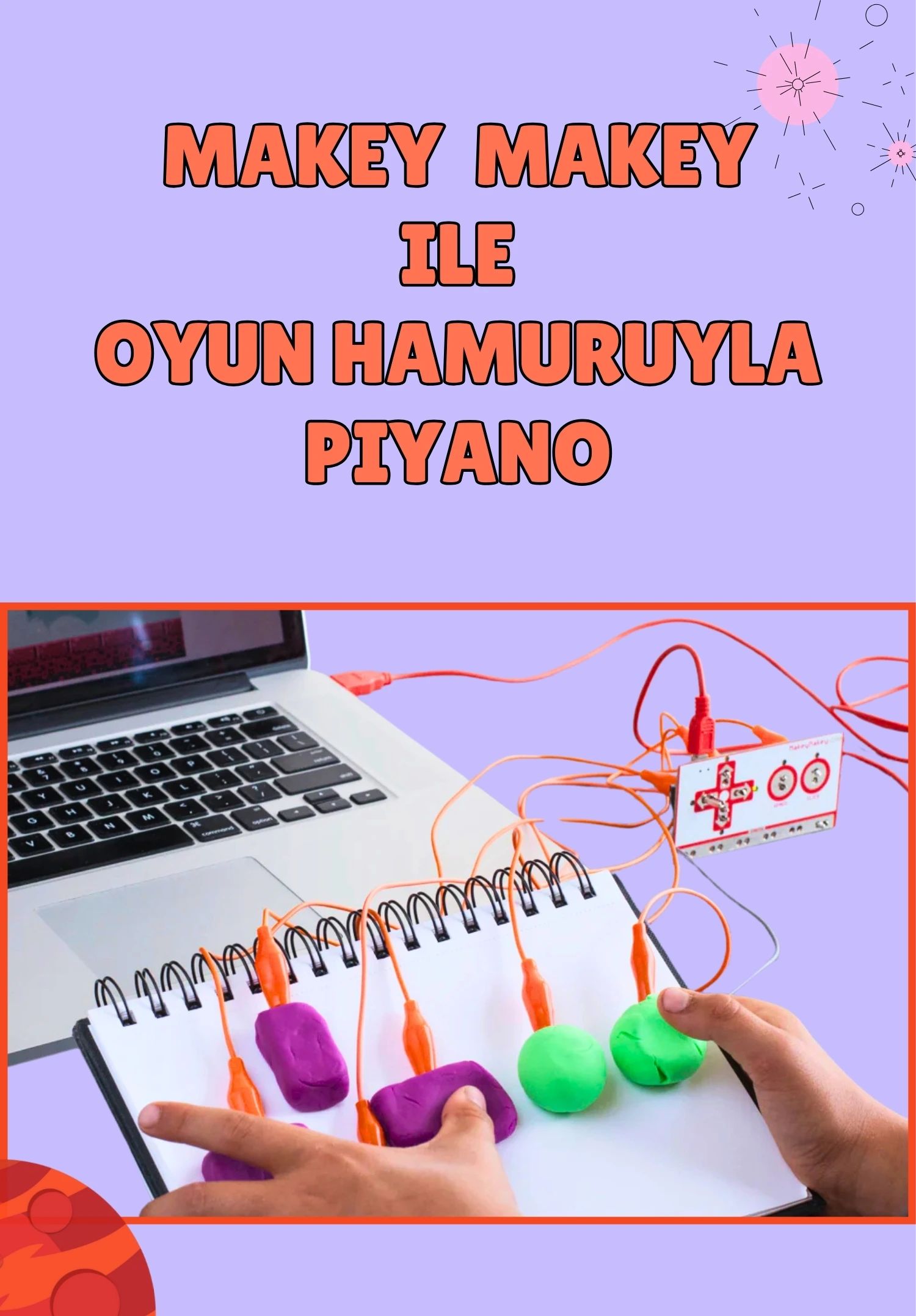 Robotik Kodlama Workshop: Makey Makey ile Oyun Hamuruyla Piyano