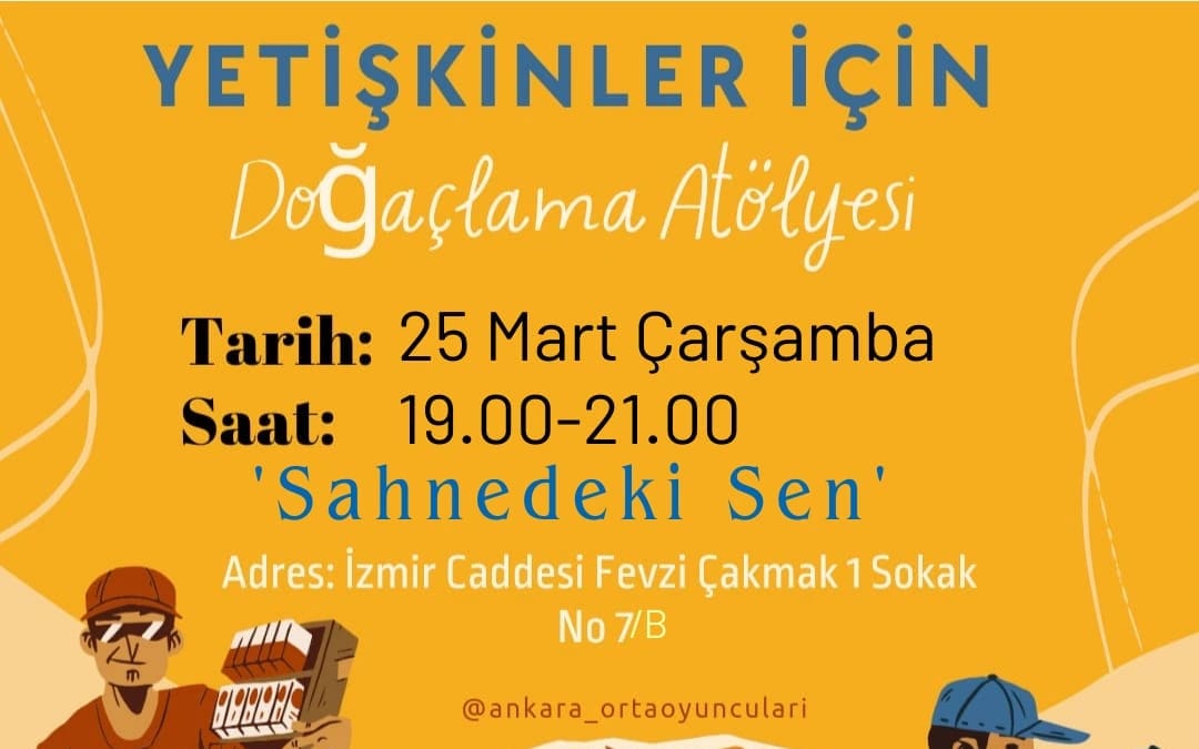 "SAHNEDEKİ SEN" YETİŞKİNLER İÇİN DRAMA ATÖLYESİ