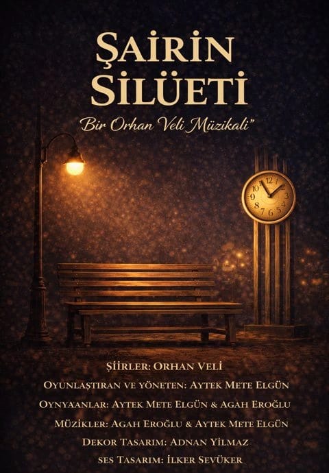 Şairin Silüeti “Bir Orhan Veli Müzikali"