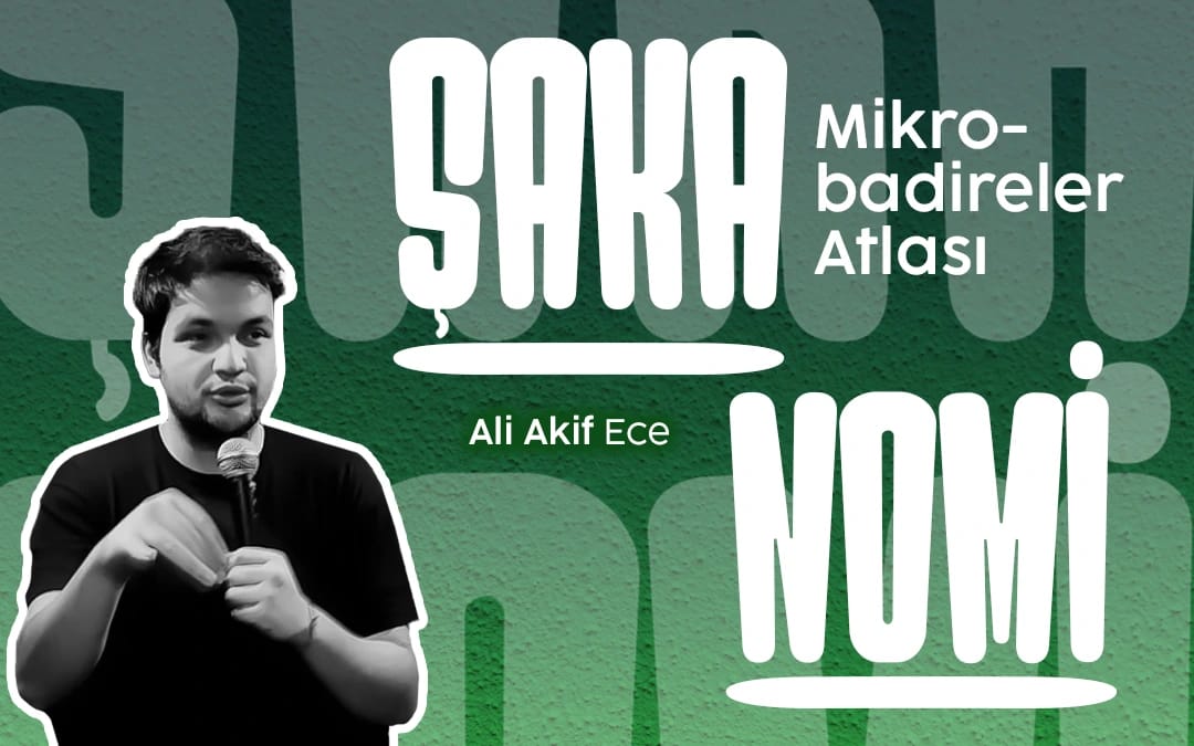 Şakanomi: Mikro-Badireler Atlası Stand-Up Gösterisi