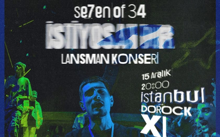 Se7en of 34( İstiyosan Dur) Albüm Lansman Konseri poster