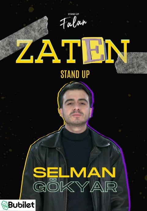 Selman Gökyar - ZATEN - Tek Kişilik Stand Up