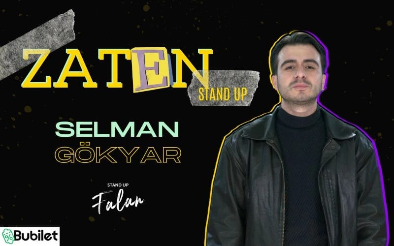 Selman Gökyar - ZATEN - Tek Kişilik Stand Up