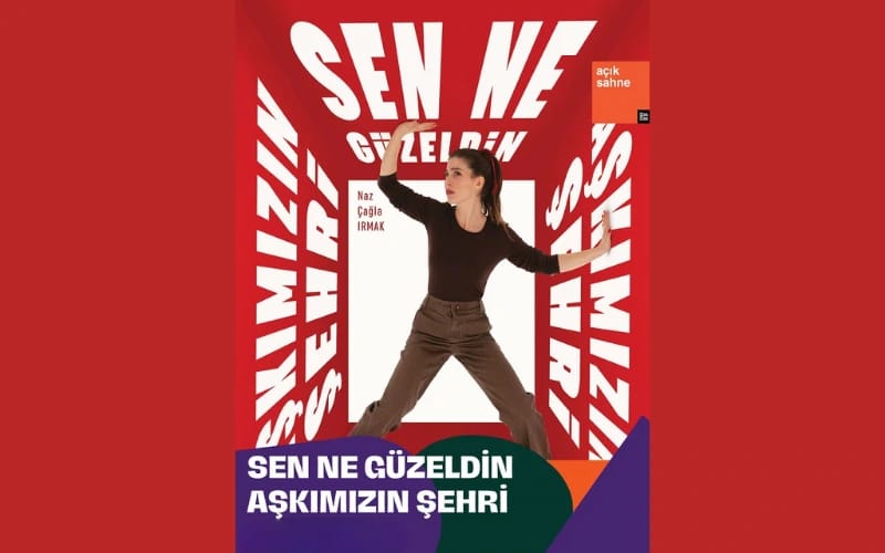 Sen Ne Güzeldin Aşkımızın Şehri Tiyatro Oyunu poster