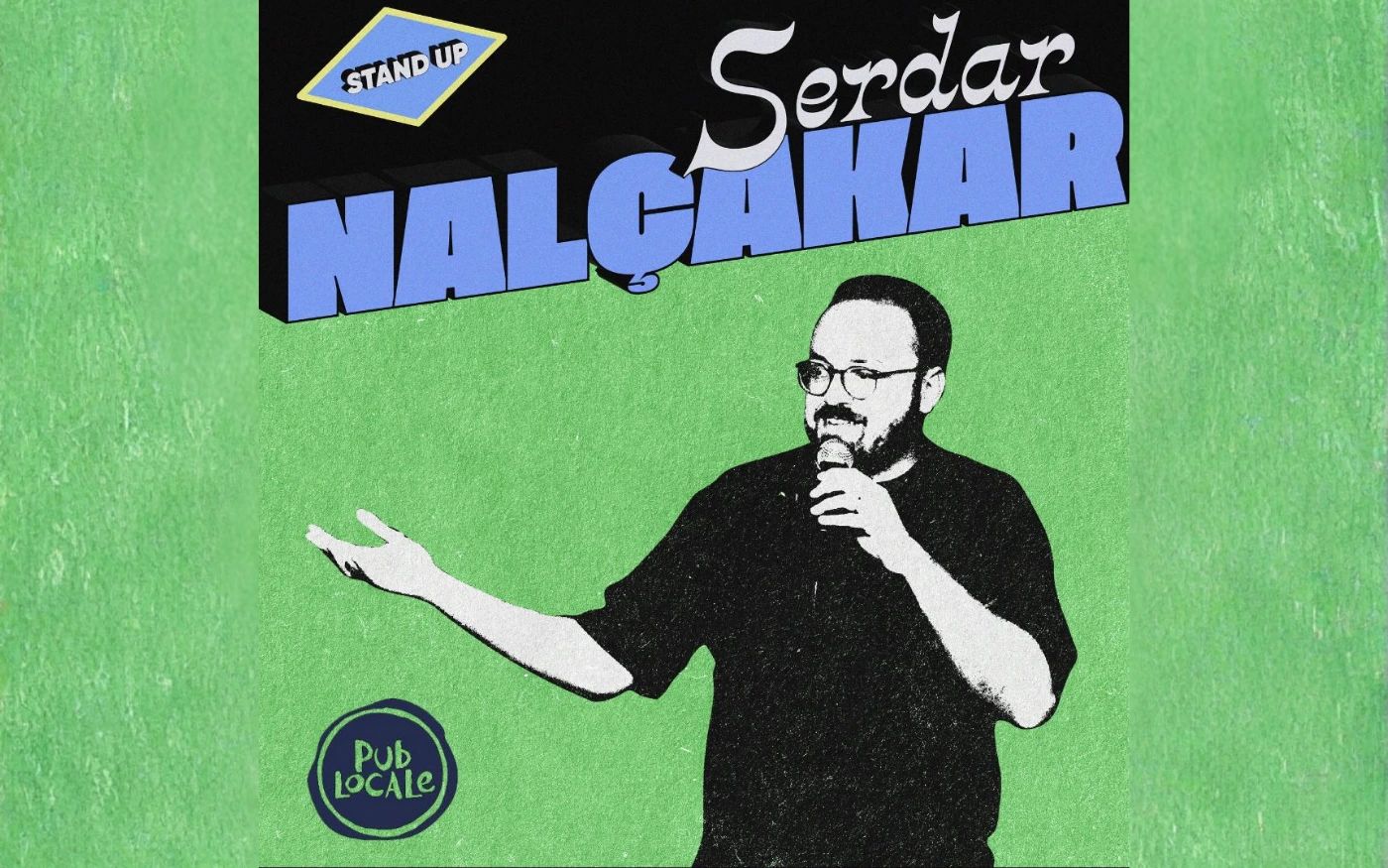 Serdar Nalçakar Stand Up Gösterisi