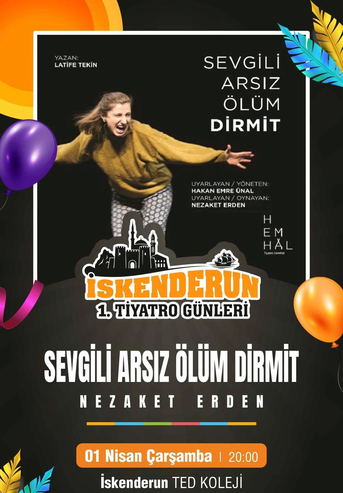 Sevgili Arsız Ölüm - Dirmit Oyunu - İskenderun 1. Tiyatro Günleri