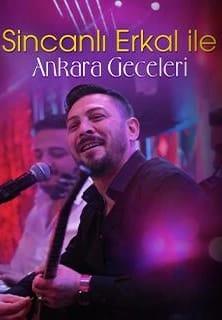 Sincanlı Erkal Sonel İle Ankara Gecesi