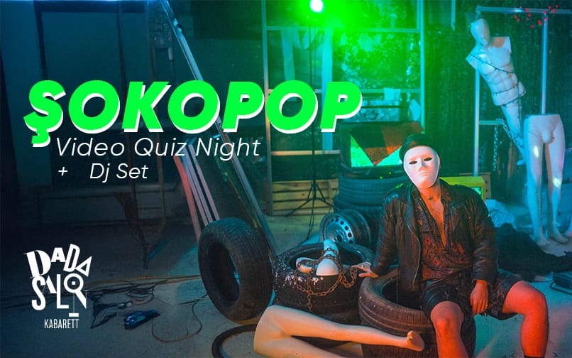 Şokopop Video Quiz Night + Dj Set
