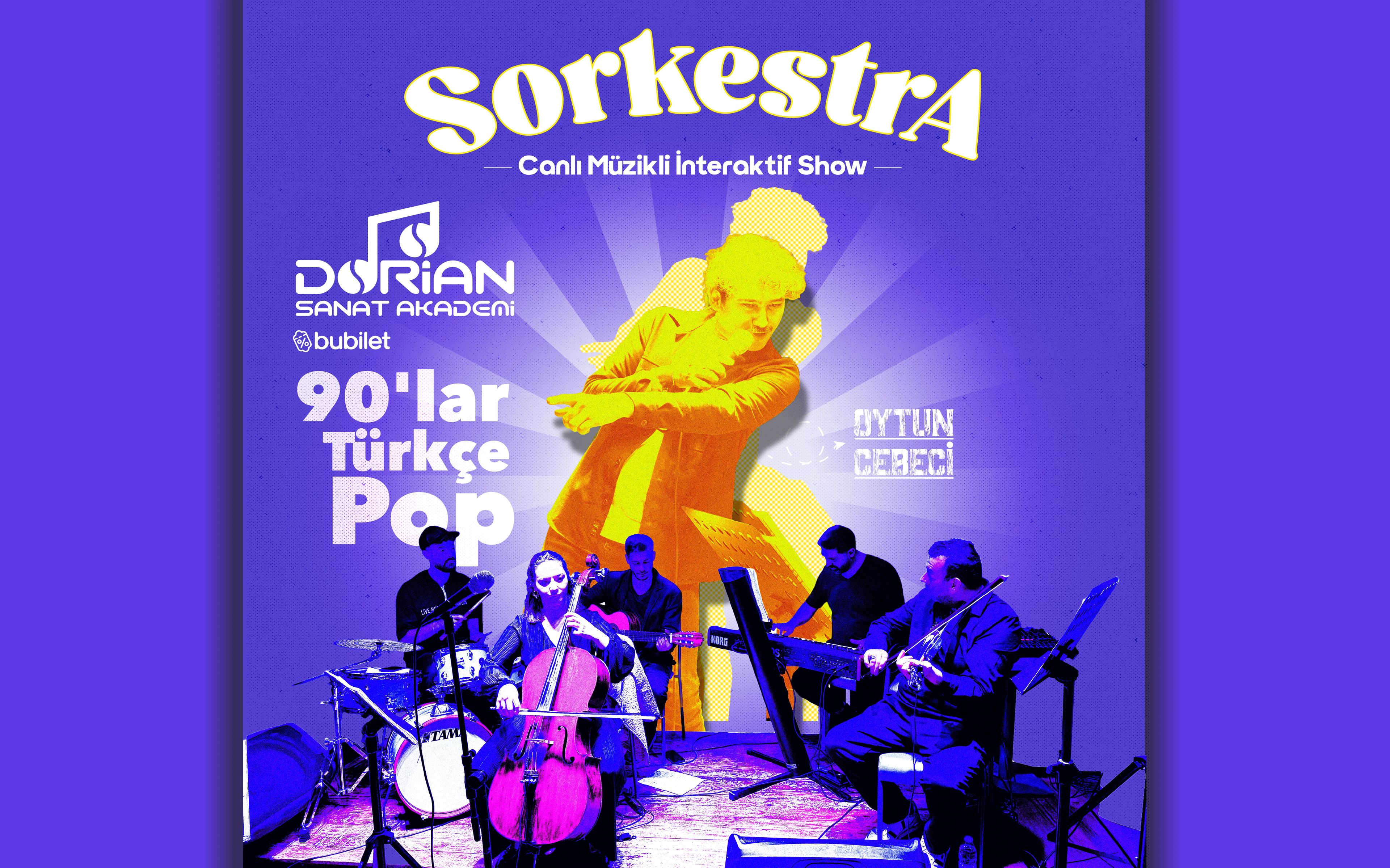 SORKESTRA- Canlı Müzikli İnteraktif Show