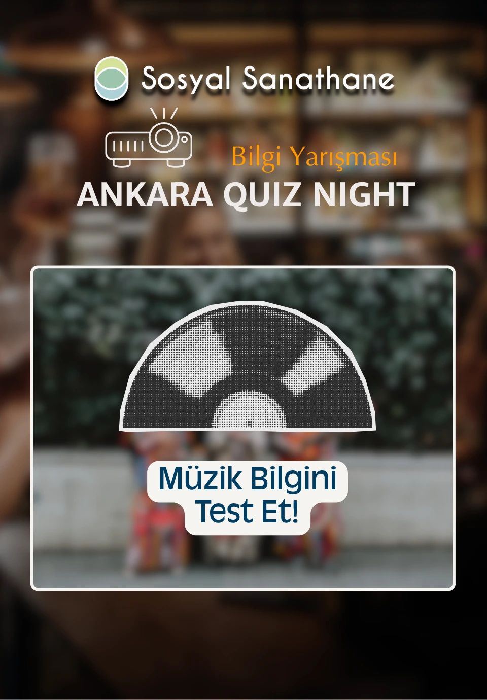 Sosyal Sanathane Ankara / Sound Check: Müzik Bilgini Test Et! Quiz Night