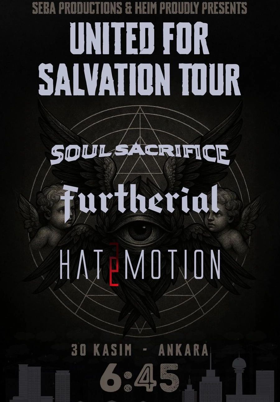 Soul Sacrifice-Furtherial-Hatemotion / United For Salvation Tour