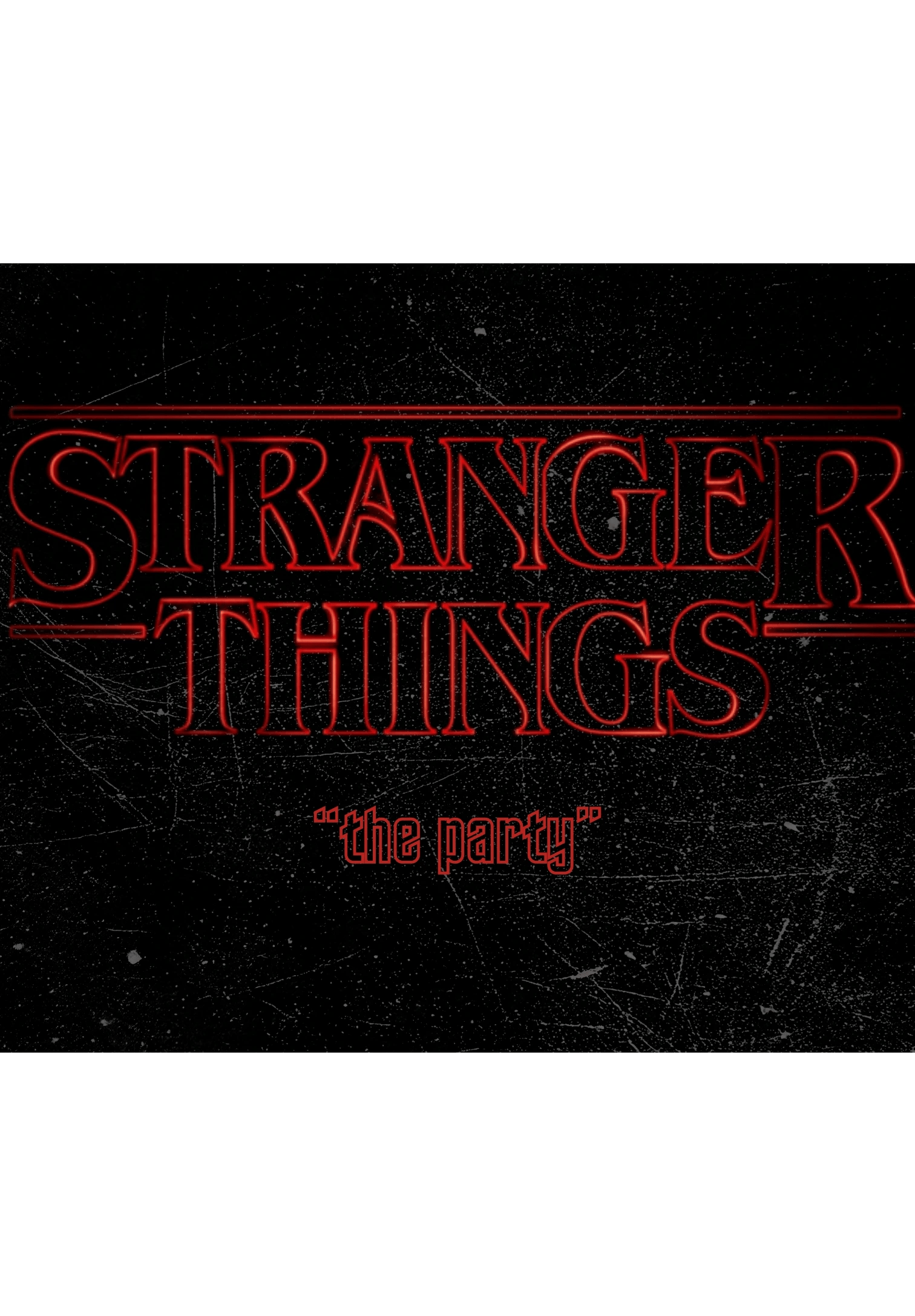 Stranger Things "The Party"