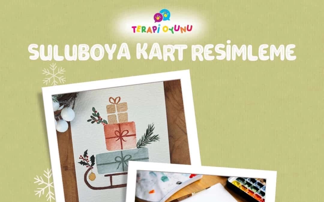 Sulu Boya Kart Resimleme Atölyesi 