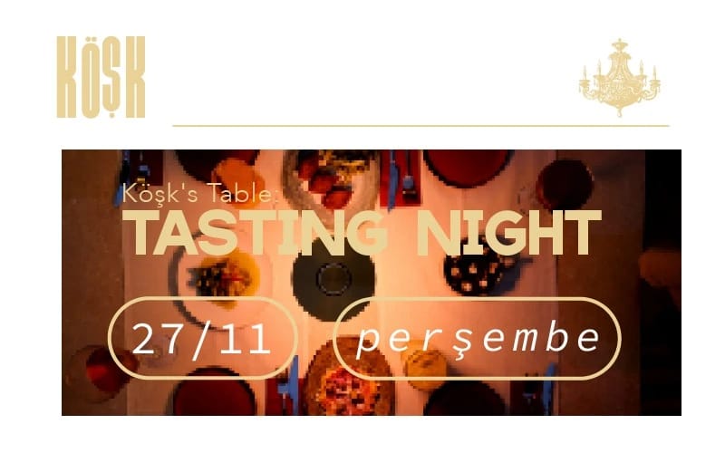 Tasting Night: Köşk’s Table