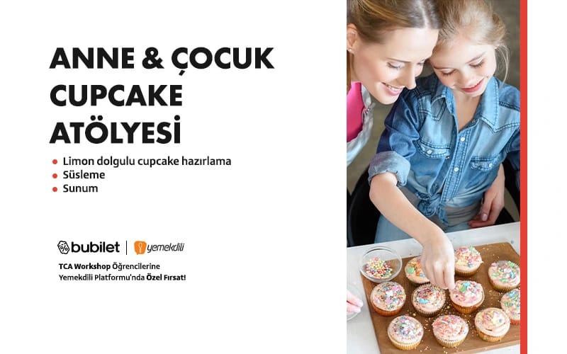 TCA | Anne & Çocuk Cupcake Atölyesi 6 yaş ve üzeri (Ebeveyn katılımı zorunludur)