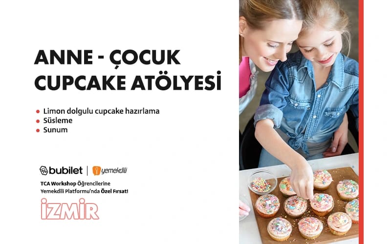TCA | Anne & Çocuk Cupcake Atölyesi 6 yaş ve üzeri (Ebeveyn katılımı zorunludur)