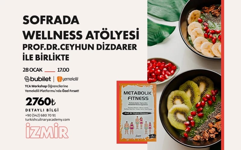 TCA | Sofrada Wellness Atölyesi  (Prof. Dr. Ceyhun Dizdar ile birlikte)