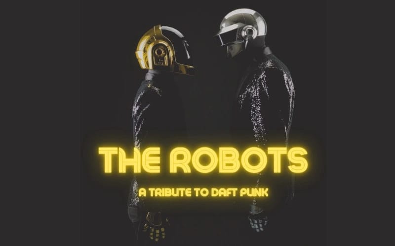 The Robots (Daft Punk Tribute Show)