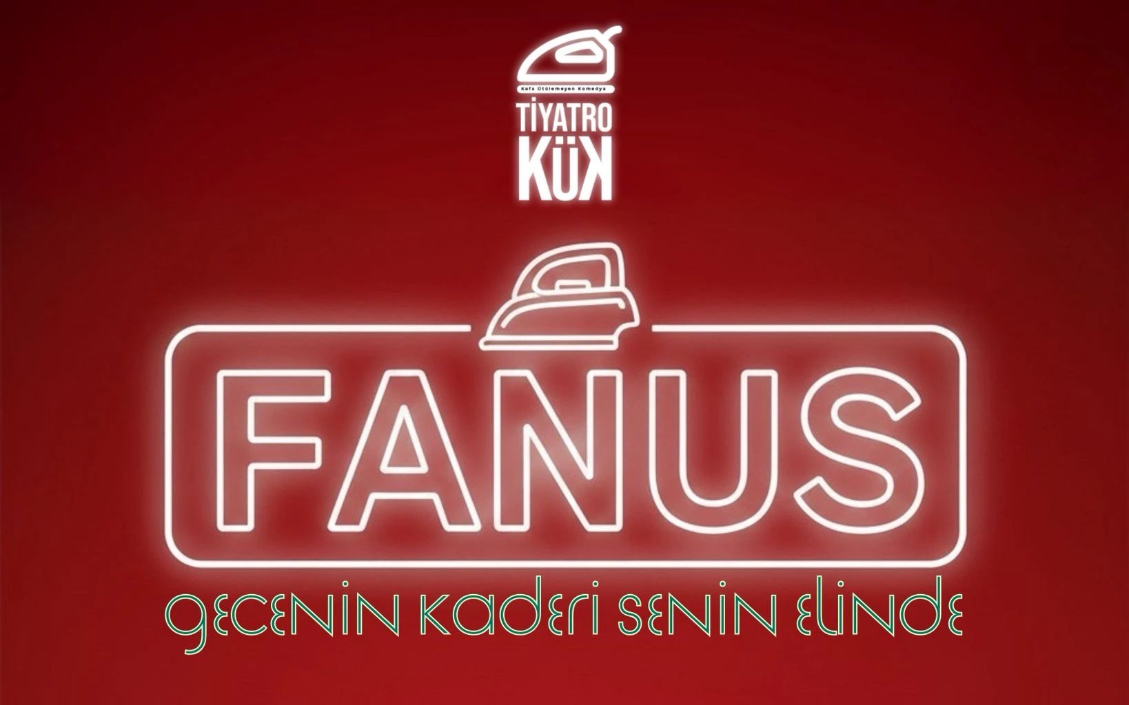 Tiyatro KÜK ile "Fanus" Doğaçlama Tiyatro Gösterisi