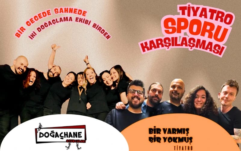 Tiyatro Sporu Karşılaşması - Doğaçhane & Bir Varmış Bir Yokmuş Tiyatro
