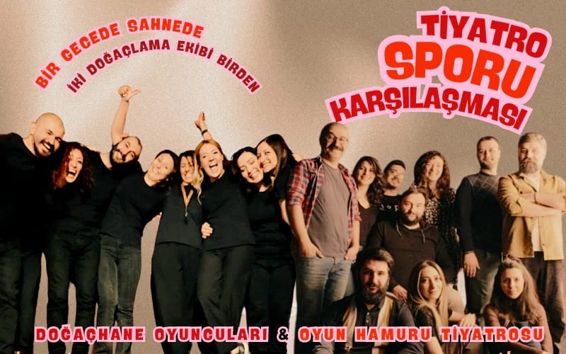 Tiyatro Sporu Karşılaşması - Doğaçhane & Oyun Hamuru Tiyatrosu